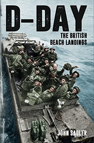 D-Day: The British Beach Landings - John Sadler [KSIĄŻKA]