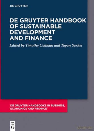 De Gruyter Handbook of Sustainable Development and Finance (De Gruyter Handbooks in Business, Economics and Finance) - Cadman [KSIĄŻKA]