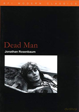Dead Man (BFI Film Classics) - Jonathan Rosenbaum [KSIĄŻKA]