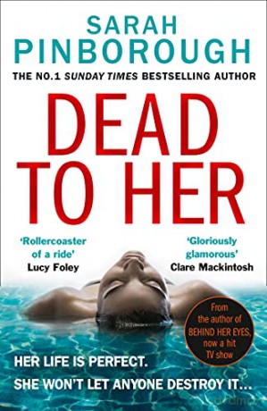 Dead to Her: The new gripping crime thriller book with a twist from the No. 1 Sunday Times bestselling author of Behind Her Eyes, now a Netflix sensation! - Sarah Pinborough [KSIĄŻKA]