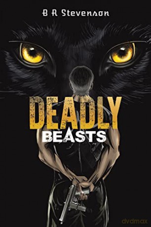 Deadly Beasts - B R Stevenson [KSIĄŻKA]