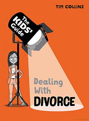 Dealing with Divorce (The Kids' Guide) - Scott Garrett [KSIĄŻKA]