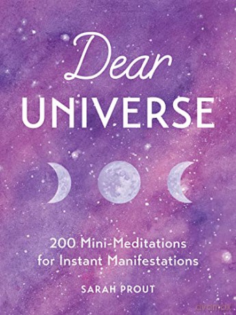 Dear Universe: 200 Mini Meditations for Instant Manifestations [KSIĄŻKA]