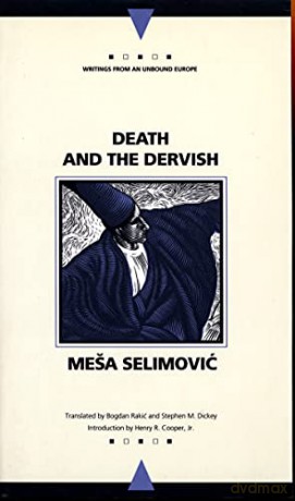 Death and the Dervish (Writings from an Unbound Europe) - Mesa Selimovic [KSIĄŻKA]