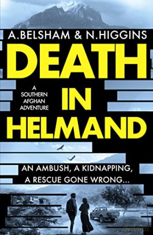 Death in Helmand: A southern Afghan adventure: 2 (The MacKenzie and Khan series) - Alison Belsham [KSIĄŻKA]