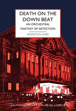 Death on the Down Beat: An Orchestral Fantasy of Detection: 106 (British Library Crime Classics) - Sebastian Farr [KSIĄŻKA]
