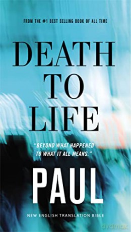 Death to Life, NET Eternity Now New Testament Series, Vol. 4: Paul, Paperback, Comfort Print: Holy Bible: 00 - Bible [KSIĄŻKA]