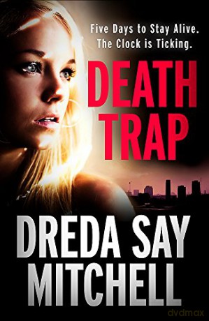 Death Trap: from the bestselling and critically-acclaimed author of Spare Room (Rio Way Thriller) - Dreda Say Mitchell [KSIĄŻKA]