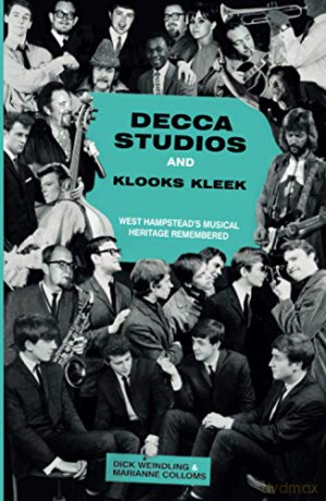 Decca Studios: West Hampstead's Musical Heritage Remembered - Weindling [KSIĄŻKA]
