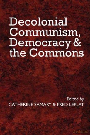 Decolonial Communism, Democracy and the Commons - Catherine Samary [KSIĄŻKA]