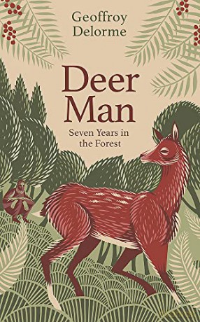 Deer Man: Seven Years of Living in the Forest - Geoffroy Delorme [KSIĄŻKA]