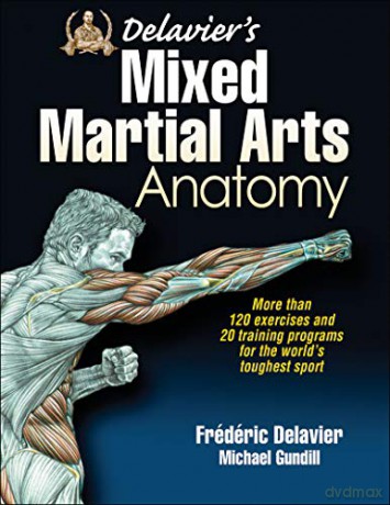Delavier's Mixed Martial Arts Anatomy - Frederic Delavier [KSIĄŻKA]