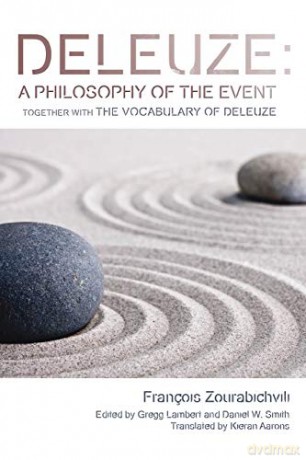 Deleuze: A Philosophy of the Event: Together with the Vocabulary of Deleuze (Plateaus - New Directions in Deleuze Studies) - Francois Zourabichvili [KSIĄŻKA]