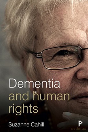Dementia and human rights - Suzanne Cahill [KSIĄŻKA]