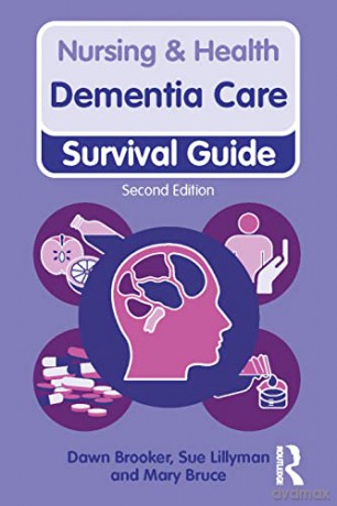 Dementia Care, 2nd ed (Nursing and Health Survival Guides) - Dawn Brooker [KSIĄŻKA]