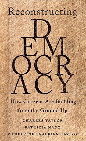 Democracy at the Base: How Citizens Are Building from the Ground Up - Charles,Taylor, Madeleine,Nanz, Patrizia Taylor [KSIĄŻKA]