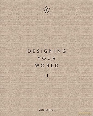 Designing Your World II - Marcel Wolterinck [KSIĄŻKA]