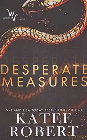 Desperate Measures: 1 (Wicked Villains) - Katee Robert [KSIĄŻKA]