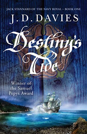Destiny's Tide: An unputdownable novel of naval adventure: 1 (Jack Stannard of the Navy Royal) - J. D. Davies [KSIĄŻKA]