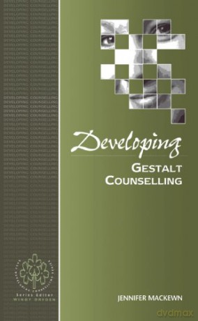 Developing Gestalt Counselling (Developing Counselling series) - Jennifer Mackewn [KSIĄŻKA]
