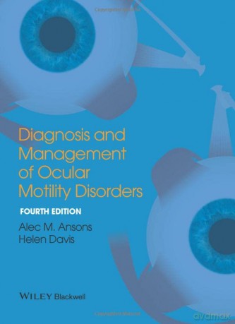 Diagnosis and Management of Ocular Motility Disorders - Alec M. Ansons [KSIĄŻKA]