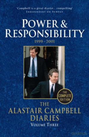 Diaries Volume Three: Power and Responsibility (The Alastair Campbell Diaries, 3) - Alastair Campbell [KSIĄŻKA]