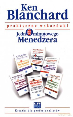 Pakiet 2011: Ken Blanchard. Praktyczne wskazówki Jednominutowego Menedżera [6xKSIAŻKA]