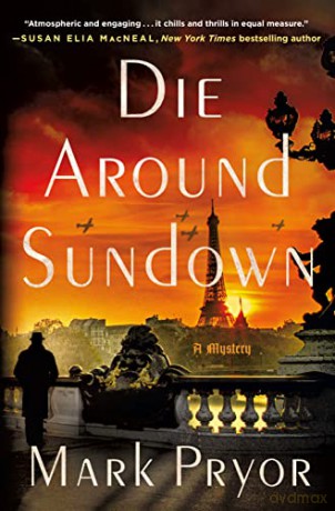 Die Around Sundown: A Henri Lefort Mystery (Henri Lefort Mysteries) - Mark Pryor [KSIĄŻKA]