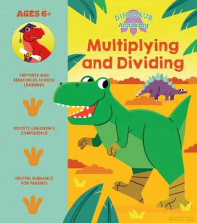 Dinosaur Academy: Multiplying and Dividing - Lisa Regan [KSIĄŻKA]