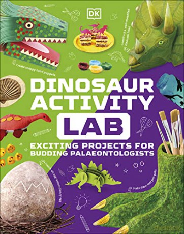 Dinosaur Activity Lab: Exciting Projects for Budding Palaeontologists [KSIĄŻKA]