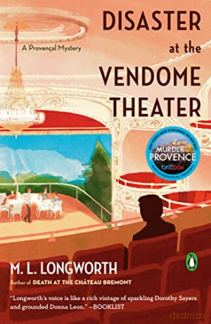Disaster At The Vendome Theater: 10 (A Provençal Mystery) - Longworth [KSIĄŻKA]