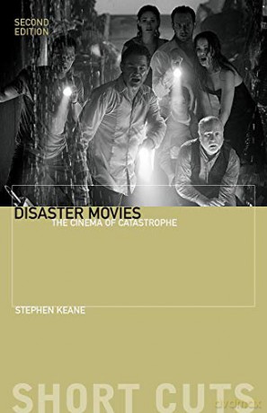 Disaster Movies: The Cinema of Catastrophe (Short Cuts) - Stephen Keane [KSIĄŻKA]