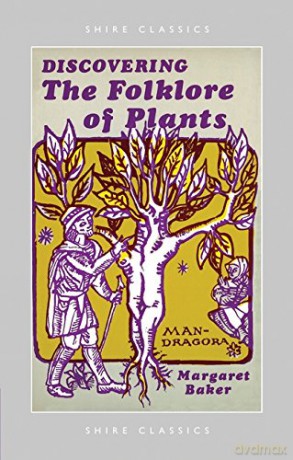 Discovering the Folklore of Plants - Margaret Baker [KSIĄŻKA]