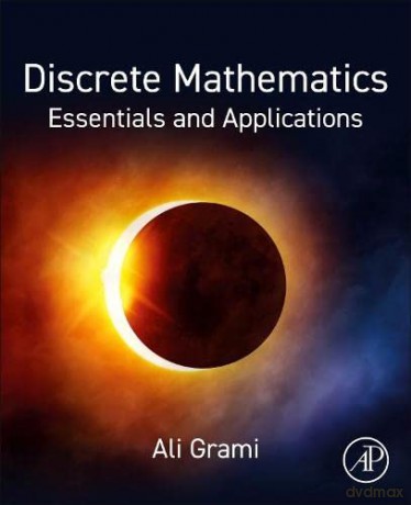 Discrete Mathematics: Essentials and Applications - Ali Grami Ph.D. [KSIĄŻKA]