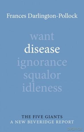 Disease (Five Giants) - Frances (The Equality Trust) Darlington-Pollock [KSIĄŻKA]
