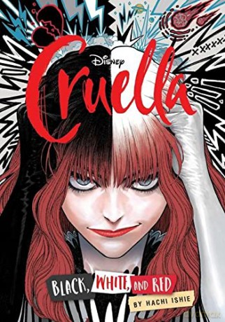 Disney Cruella: The Manga: Black, White and Red - Hachi Ishie [KSIĄŻKA]