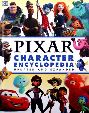 Disney Pixar Character Encyclopedia Updated and Expanded - Shari Last [KSIĄŻKA]