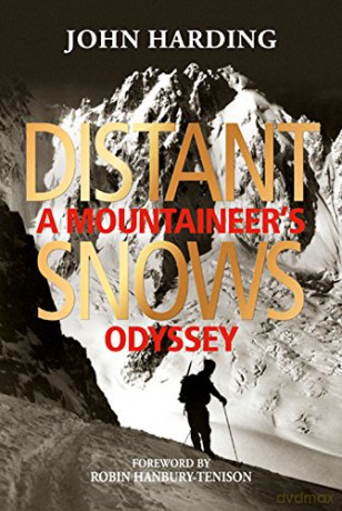 Distant Snows: A Mountaineer's Odyssey - John Harding [KSIĄŻKA]