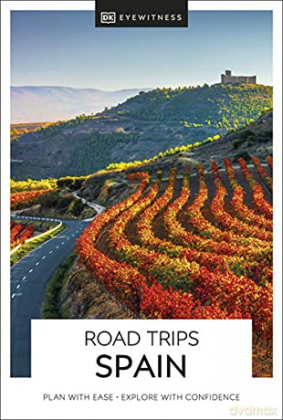 DK Eyewitness Road Trips Spain: plan with ease, explore with confidence (Travel Guide) - DK Eyewitness [KSIĄŻKA]