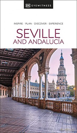 DK Eyewitness Seville and Andalucia: inspire, plan, discover, experience (Travel Guide) - DK Eyewitness [KSIĄŻKA]