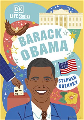 DK Life Stories Barack Obama: Amazing People Who Have Shaped Our World - Stephen Krensky [KSIĄŻKA]