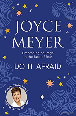 Do It Afraid: Embracing Courage in the Face of Fear - Joyce Meyer [KSIĄŻKA]