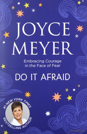 Do It Afraid: Embracing Courage in the Face of Fear - Joyce Meyer [KSIĄŻKA]
