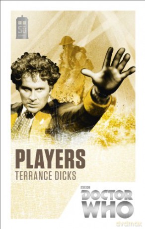 Doctor Who: Players: 50th Anniversary Edition (DOCTOR WHO, 172) - Terrance Dicks [KSIĄŻKA]