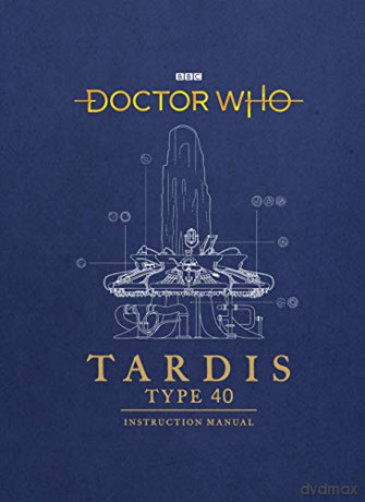 Doctor Who: TARDIS Type 40 Instruction Manual - Richard Atkinson [KSIĄŻKA]