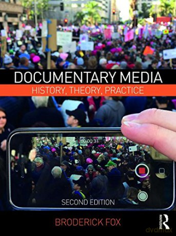 Documentary Media: History, Theory, Practice - Broderick Fox [KSIĄŻKA]
