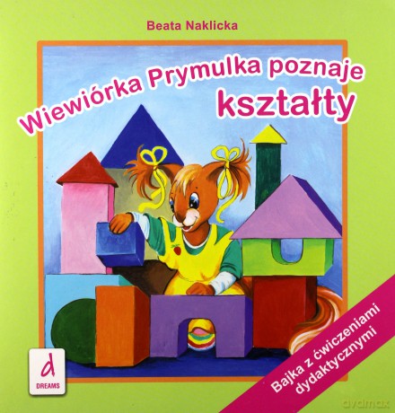 Wiewiórka Prymulka poznaje kształty - Beata Naklicka [KSIĄŻKA]