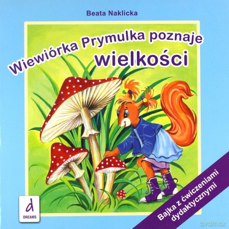 Wiewiórka Prymulka poznaje wielkości - Beata Naklicka [KSIĄŻKA]