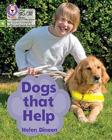 Dogs that Help: Phase 4 Set 1 (Big Cat Phonics for Little Wandle Letters and Sounds Revised) - Helen Dineen [KSIĄŻKA]