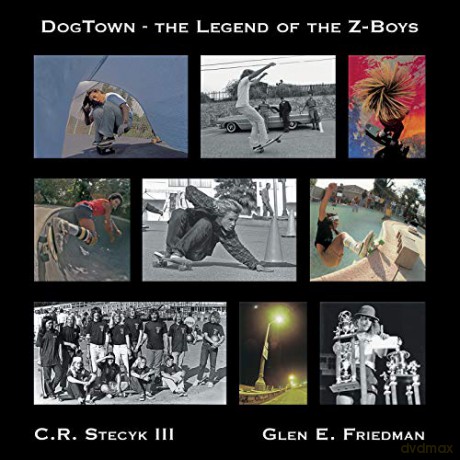 DogTown: The Legend of the Z-Boys - C R Stecyk III [KSIĄŻKA]